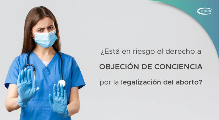 ¿Está en riesgo el derecho a OBJECIÓN de CONCIENCIA por la legalización del aborto?